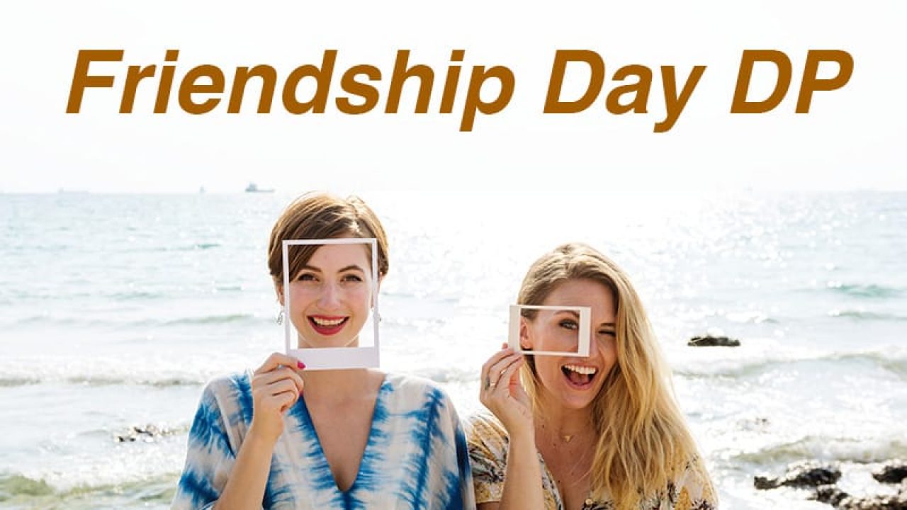 Friendship Day Images For Whatsapp Dp (2022) - Download HD ...