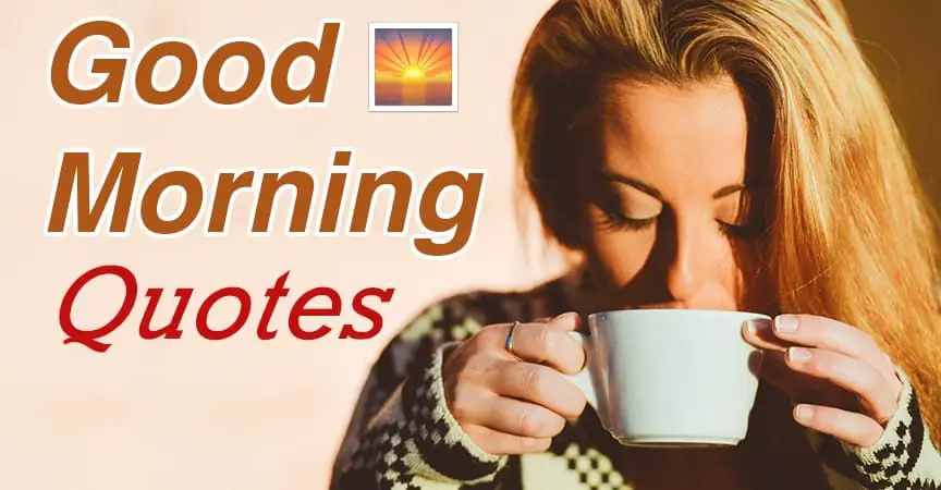 30 Good Morning Quotes In English For WhatsApp 2018 GM Images With 