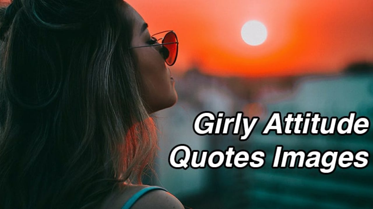 50+ Girly Attitude Quotes Images (2022) || Attitude Girl DP for ...