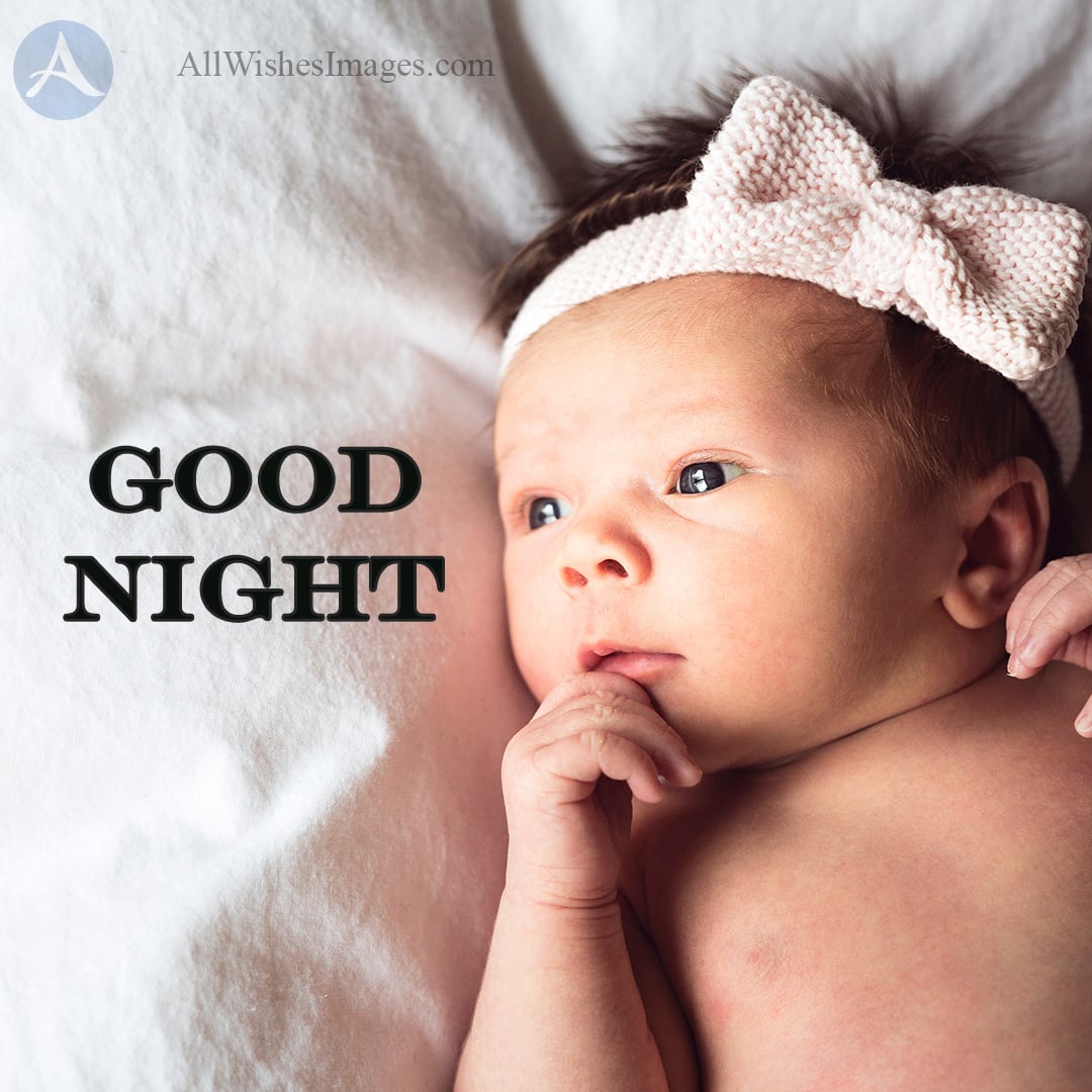 40+ Good Night Baby Images With Quotes (2022) || Baby Good Night Images &  Wishes - All Wishes Images - Images for WhatsApp