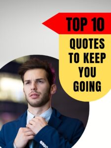 10 Quotes of the day to keep you going